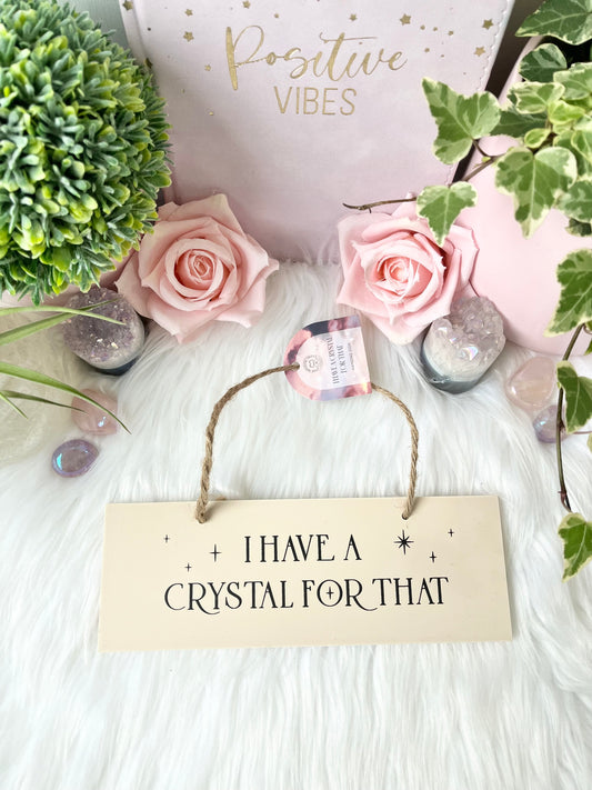 Crystal Wall Hanging “I have a Crystal for that”